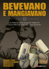 Bevevano e mangiavano. German Wehrmacht model 1931 canteen and mess kit