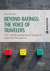 Beyond ratings: the voice of travelers. UGC, eWon and big data in tourism & hospitality management