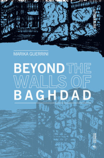 Beyond the walls of Baghdad