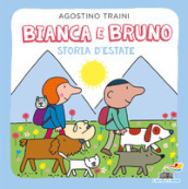 Bianca e Bruno. Storia d estate. Ediz. a colori