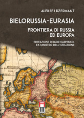 Bielorussia-Eurasia. Frontiera di Russia ed Europa