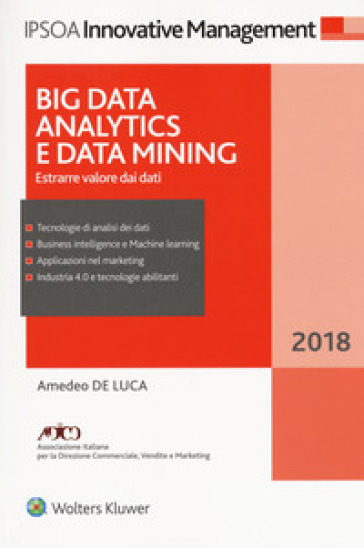 Big data analitycs e data mining. Estrarre valore dai dati. Con ebook