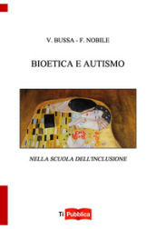 Bioetica e autismo nella scuola dell inclusione