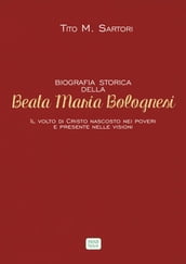 Biografia storica della Beata Maria Bolognesi