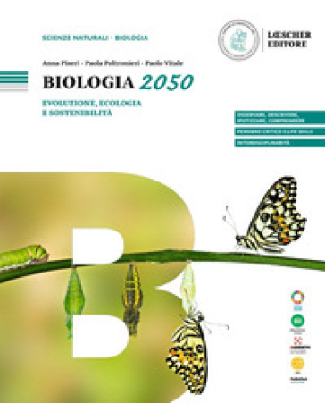 Biologia 2050. Evoluzione, ecologia e sostenibilità. Per le Scuole superiori