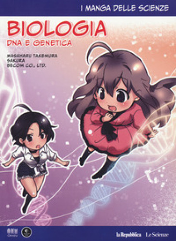 Biologia: DNA e genetica. I manga delle scienze. 4.