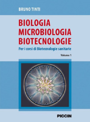 Biologia microbiologia biotecnologie. Per i corsi di biotecnologie sanitarie. 1.
