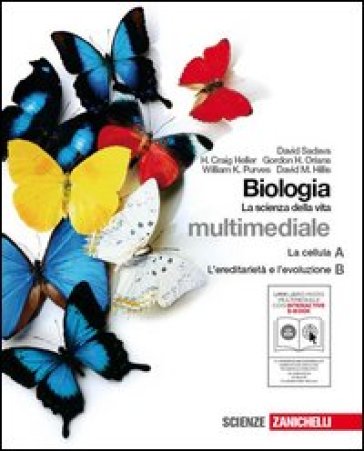 Biologia. La scienza della vita. A+B. Con interactive e-book. Con espansuione online. Per le Scuole superiori. Con CD-ROM