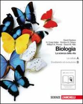 Biologia. La scienza della vita. Vol. A-B: La cellula-L ereditarietà e l evoluzione. Per le Scuole superiori. Con espansione online