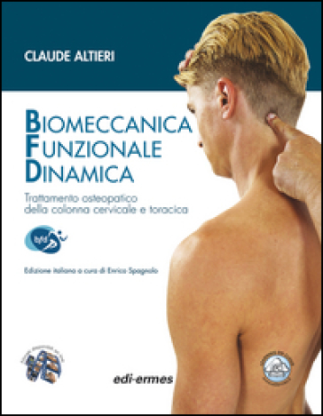 Biomeccanica Funzionale Dinamica. Trattamento osteopatico della colonna cervicale e toracica