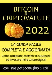 Bitcoin e criptovalute: La guida facile completa e aggiornata 2022