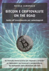 Bitcoin e criptovalute on the road. Guida all investimento per autostoppisti