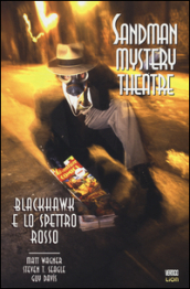 Blackhawk e lo spettro rosso. Sandman mystery theatre. 8.