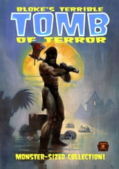 Bloke s Terrible tomb of terror Volume 1