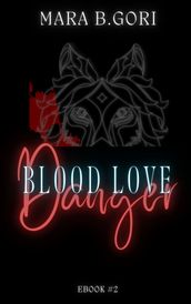 Blood Love. Danger