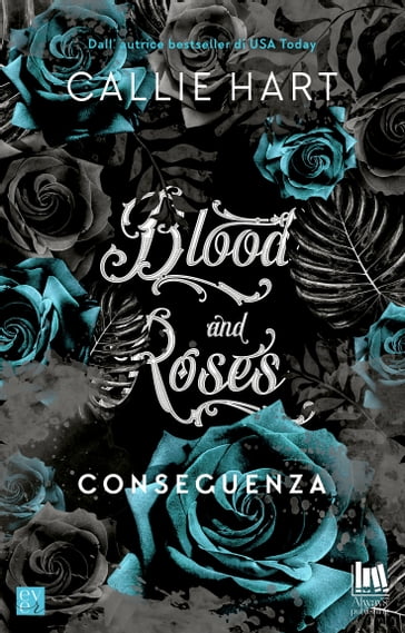 Blood and Roses. Conseguenza