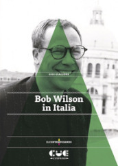 Bob Wilson in Italia
