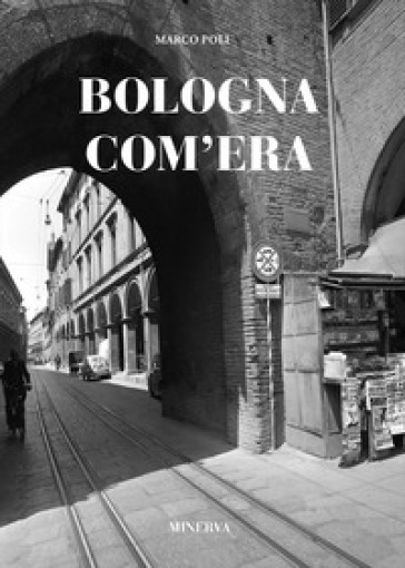 Bologna com'era
