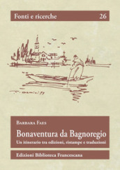 Bonaventura da Bagnoregio. Un itinerario tra edizioni, ristampe e traduzioni