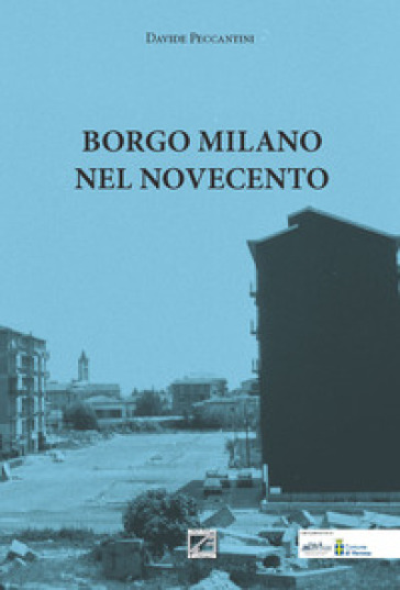 Borgo Milano nel Novecento