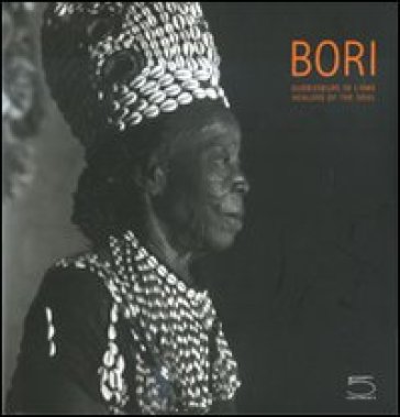 Bori. Guérisseurs de l'ame-Healers of the soul