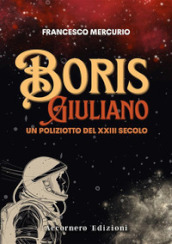 Boris Giuliano. Un poliziotto del XXIII secolo