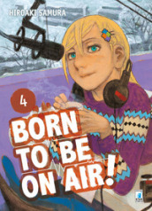 Born to be on air!. 4.