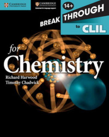 Breakthrough to CLIL chemistry. Workbook. Per le Scuole superiori. Con espansione online