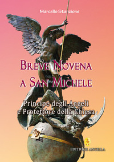 Breve novena a san Michele arcangelo, principe degli angeli e protettore della Chiesa
