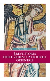 Breve storia delle Chiese cattoliche orientali (II Ed.)