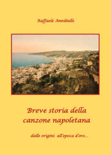 Breve storia della canzone napoletana dalle origini all'epoca d'oro...
