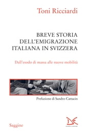 Breve storia dell emigrazione italiana in Svizzera