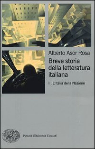 Breve storia della letteratura italiana. 2: L'Italia della Nazione