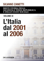 Breve storia della seconda e terza Repubblica e dello stato sociale. 3: L  Italia dal 2001 al 2006