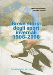 Breve storia degli sport invernali (1908-2008)