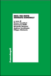 Brics: una nuova geografia economica? Atti del ciclo di tavole rotonde, Società Letteraria di Verona (8 novembre 2013-17 gennaio 2014)