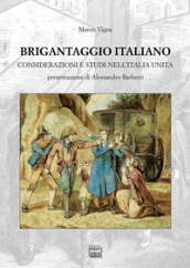 Brigantaggio italiano. Considerazioni e studi nell Italia unita