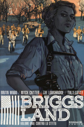 Briggs Land. 1: Contro lo Stato