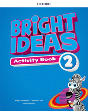 Bright ideas. Activity book. Per la Scuola elementare. Con espansione online. 2.