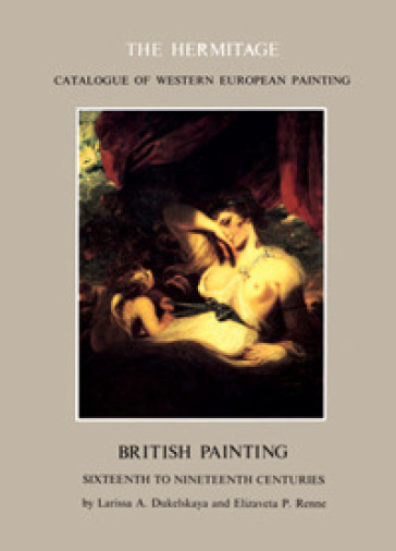 British painting. Sixteenth to nineteenth centuries