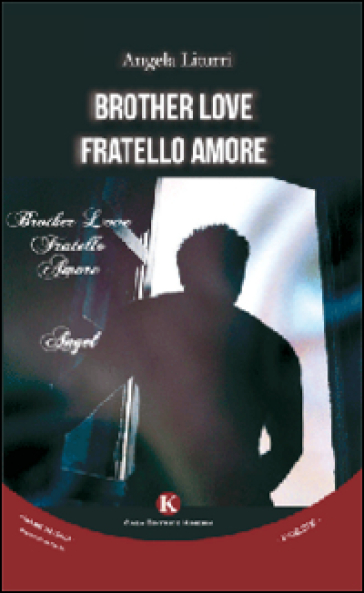 Brother love-Fratello amore. Ediz. italiana