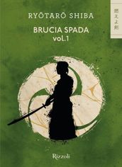 Brucia, Spada! - vol.1