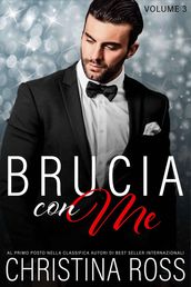 Brucia con Me (Volume 3)