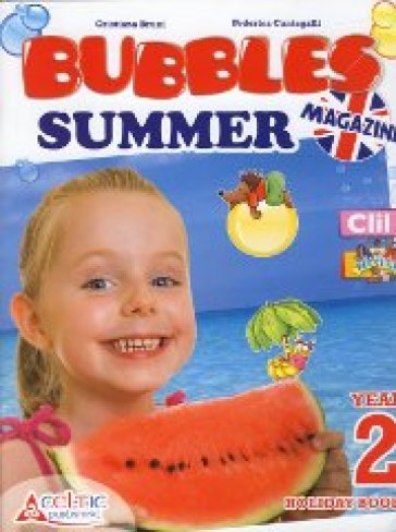 Bubbles summer magazine. Per la Scuola elementare. Vol. 2