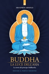 Buddha: La luce dell Asia