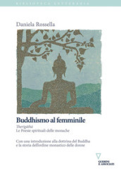Buddhismo al femminile. Therigatha. Le poesie spirituali delle monache