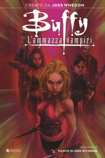 Buffy. L'ammazzavampiri. 12: Punto di non ritorno