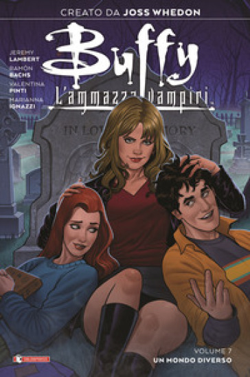 Buffy. L'ammazzavampiri. 7: Un mondo diverso