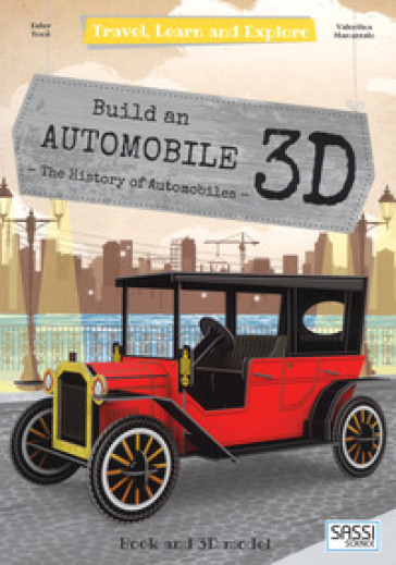Build a 3D automobile. The history of automobiles. Travel, learn and explore. Con gadget