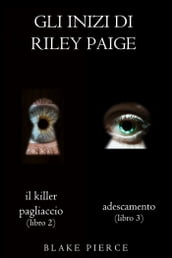 Bundle dei Gli Inizi di Riley Paige: Il killer pagliaccio (#2) e Adescamento (#3)